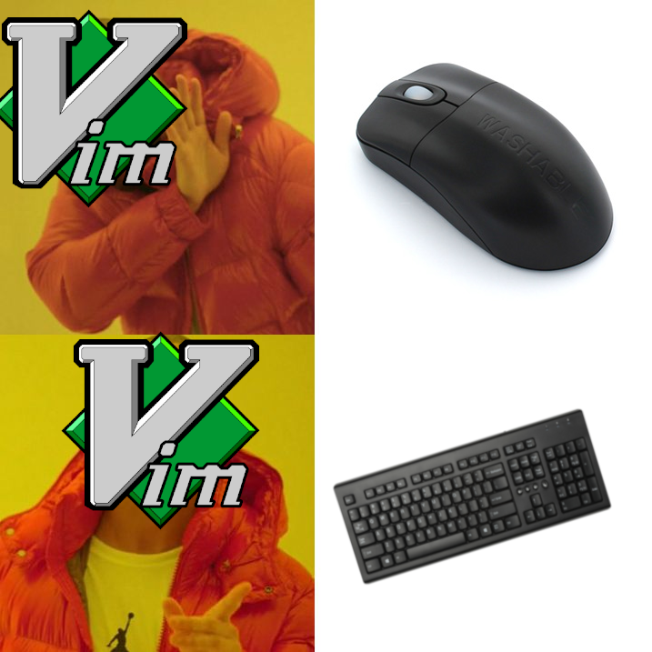 Drake meme, don't use a mouse, use your keyboard